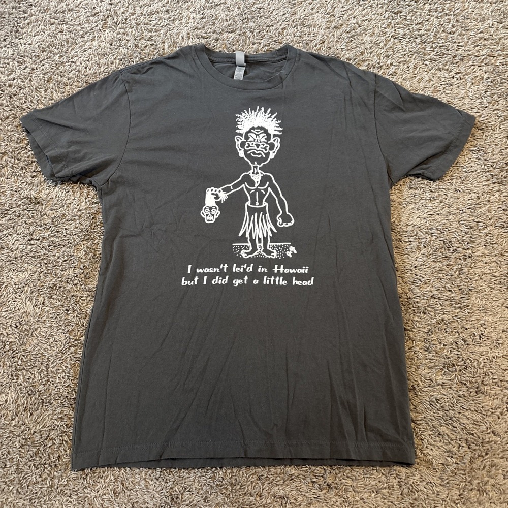 Hawaii Souvenir Funny Got a Little Head t shirt Tee Large L Lei'd Hula Funny